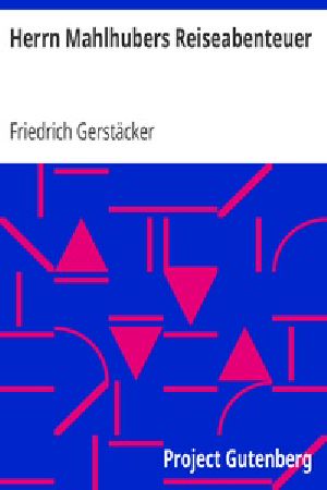 [Gutenberg 19675] • Herrn Mahlhubers Reiseabenteuer